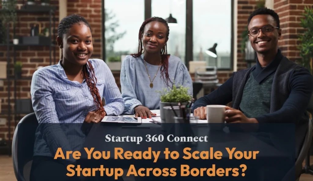 Kenyan Startups Can Now Expand to the UK with the Startup 360 Connect ...