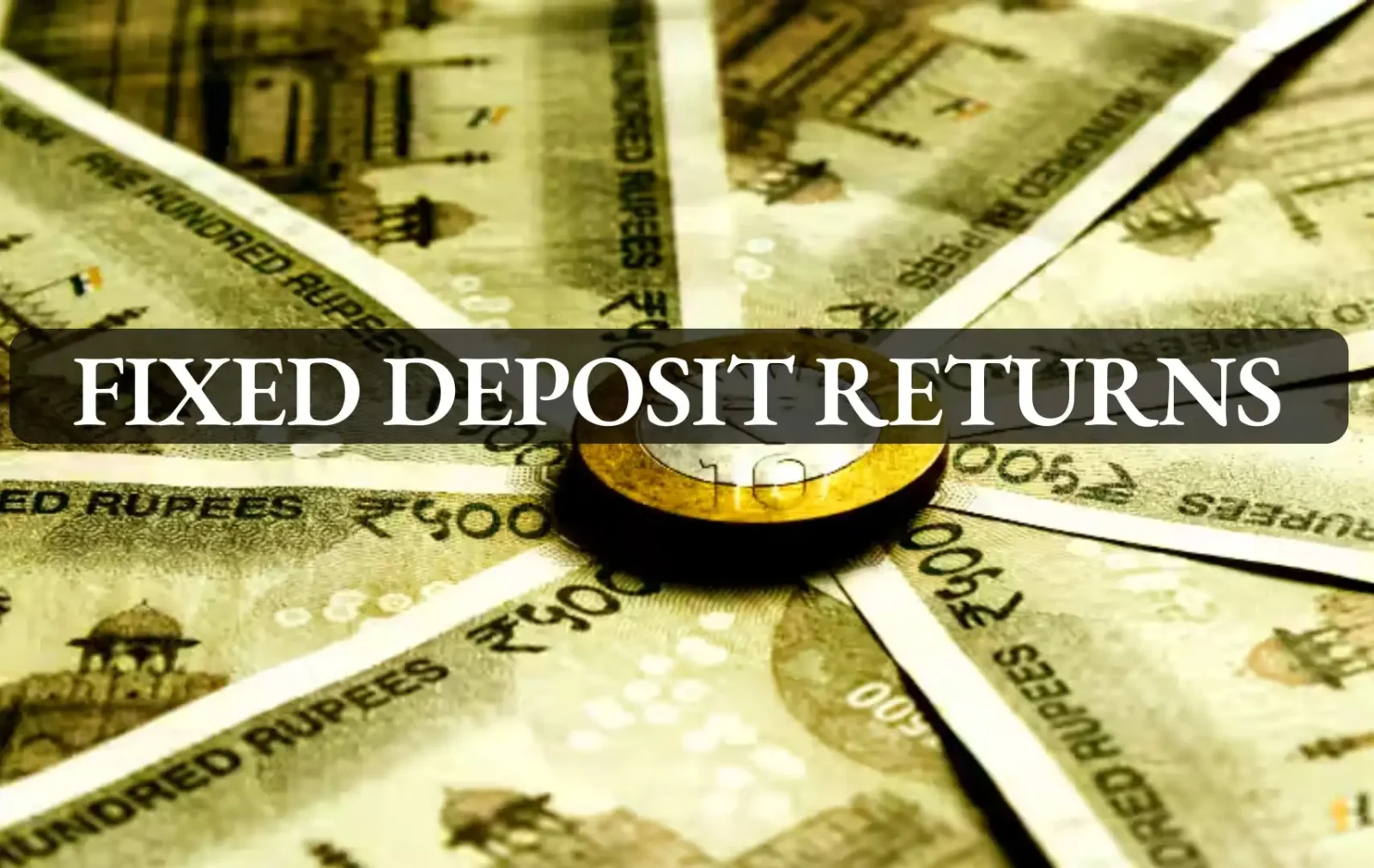 Graphic showing currency notes and the words Fixed Deposit Returns, representing fixed deposit income, saver returns, and interest-bearing bank deposits.