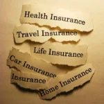 Torn paper labels showing health insurance, travel insurance, life insurance, car insurance, and home insurance, representing insurance products and policyholder protection.